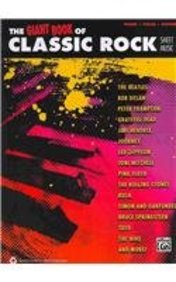 The Giant Classic Rock Piano Sheet Music Collection: Piano/Vocal/Guitar (Giant Sheet Music Collection)