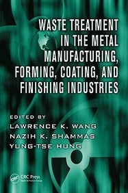 Waste Treatment In The Metal Manufacturing, Forming, Coating & Finishing Industries