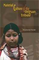 Material Culture of the Orissan Tribals