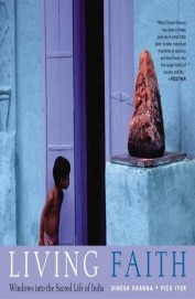 Living Faith - Windows Into The Secred Life Of India
