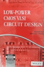 Buy Low Power Cmos Vlsi Circuit Design book : Kaushik Roy,Sharat C ...