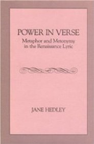 Power In Verse: Metaphor And Metonymy In The Renaissance Lyric