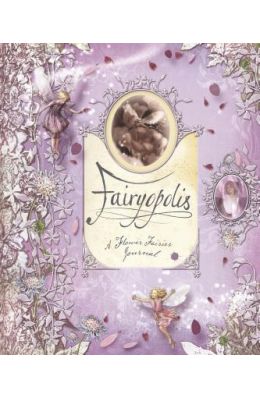 Fairyopolis: A Flower Fairies Journal [With Cards and Envelope and Stone on Cover and Postcard]