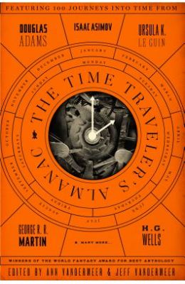Time Travelers Almanac : A Time Travel Anthology