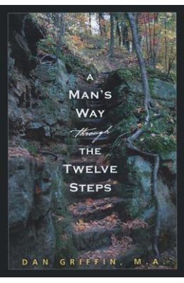 A Man's Way Through the Twelve Step
