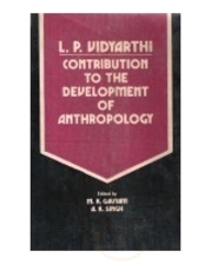 L. P. Vidyarthi : Contribution To The Development Of Anthropology