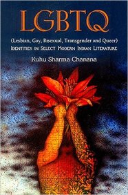 Lgbtq : Identities In Select Modern Indian Literature