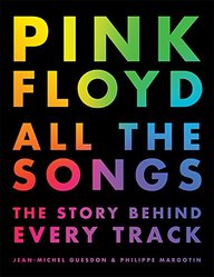 Pink Floyd All The Songs : The Story Behind Every Track