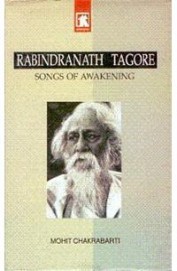 Rabindranath Tagore Songs Of Awakening