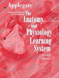 Student Workbook To Accompany The Anatomy And Physiology Learnin