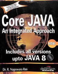 https://www.sapnaonline.com/books/core-java-integrated-approach-includes-r-nageswara-9351199258-9789351199250