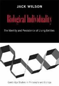 Biological Individuality - The Identity And Persistence Of Livin
