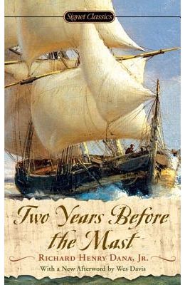 Two Years Before the Mast: A Personal Narrative