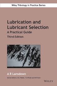 Lubrication and Lubricant Selection: 3rd Edition