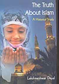 Truth About Islam : A Historical Study