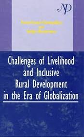 Challenges of Livelihood and Inclusive Rural Developemt in the Era of Globalization