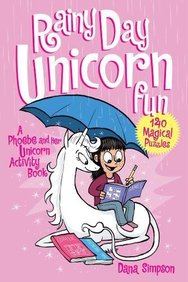Rainy Day Unicorn Fun : A Phoebe & Her Unicorn Activity Book