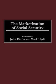The Marketization Of Social Security