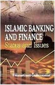 Islamic Banking & Finance Status & Issues