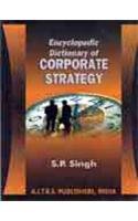 Encyclopedia Dictionary of Corporate Strategy