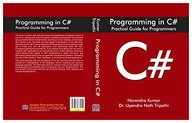 Programming in C# : Practical Guide for Programmers