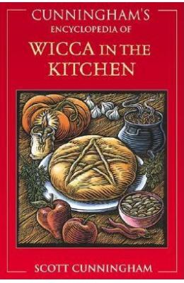 Cunningham's Encyclopedia of Wicca in the Kitchen