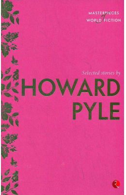Selected Stories Of Howard Pyle