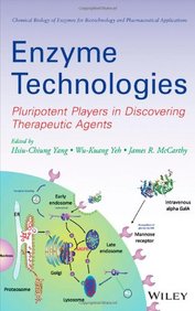 Enzyme Technologies: Pluripotent Players (Chemical Biology of Enzymes for Biotechnology and Pharmaceutical Applications)