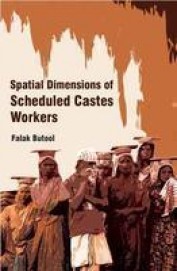 Spatial Dimensions Of Scheduled Castes Workers