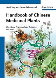 Handbook Of Chinese Medicinal Plants: Chemistry, Pharmacology, Toxicology