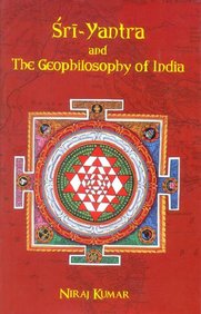 Sri Yantra & The Geophilosophy Of India