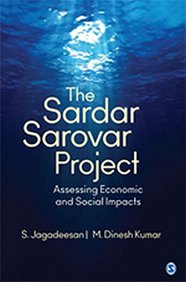 Sardar Sarovar Project : Assessing Economic & Social Impacts