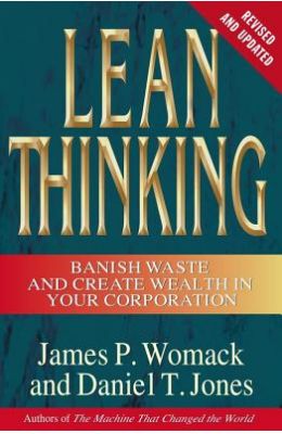 Lean Thinking: Banish Waste and Create Wealth in Your Corporation, Revised and Updated