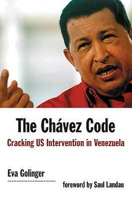 The Chavez Code: Cracking Us Intervention In Venezuela
