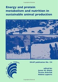 Energy and protein metabolism and nutrition in sustainable animal production: 4th International Symposium on Energy and Protein Metabolism and ... (Eaap-European Federation of Animal Science)