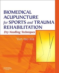 Biomedical Acupuncture For Sports And Trauma Rehabilitation: Dry Needling Techniques