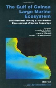The Gulf Of Guinea Large Marine Ecosystem: Environmental Forcing And Sustainable Development Of Marine Resources (Large Marine E