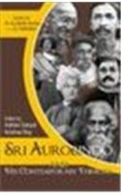 Sri Aurobindo & His Contemporary Thinkers