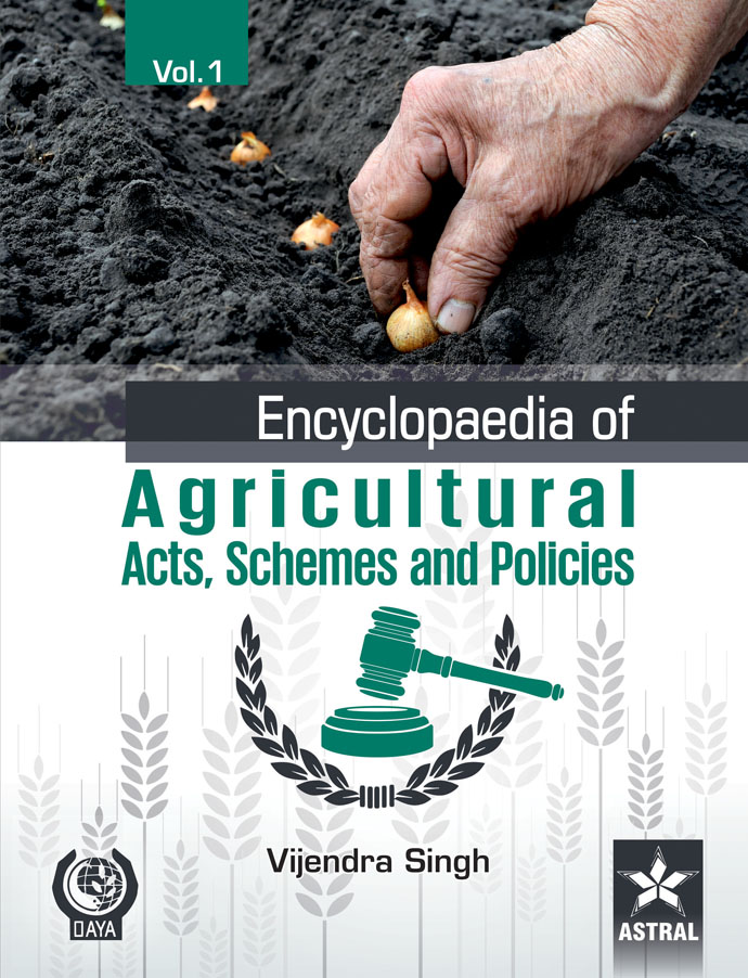 Encyclopaedia of Agricultural Acts, Schemes and Policies in 10 Vol. (Set)