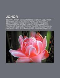 Buy Johor: Sejarah Johor, Muar, Mersing, Segamat, Lebuhraya Senai 