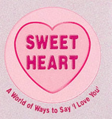 Sweet Heart (Love Hearts Little Books)