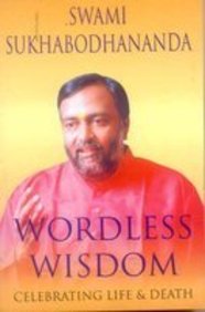 Wordless Wisdom - Celebrating Life & Death