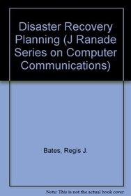 Disaster Recovery Planning: Networks, Telecommunications And Dat
