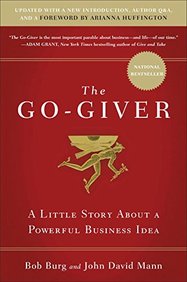 The Go-Giver (reissue): A Little Story About a Powerful Business Idea