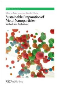 Sustainable Preparation of Metal Nanoparticles: Methods and Applications (RSC Green Chemistry)