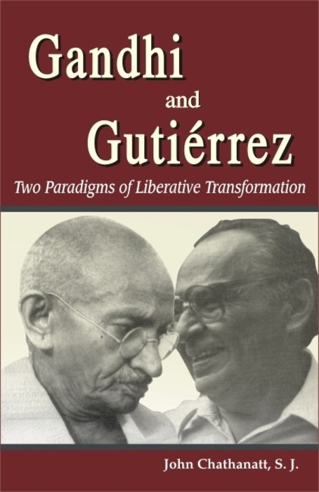 Gandhi and Gutirrez: Two Paradigms of Liberative Transformation