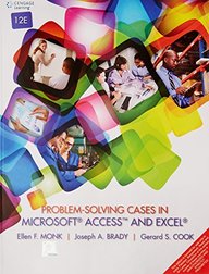 Problem- Solving Cases in Microsoft Access and Excel: 12th Edition