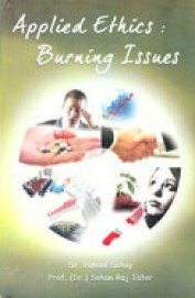 Applied Ethics : Burning Issues