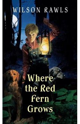 Where the Red Fern Grows: The Story of Two Dogs and a Boy
