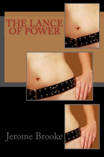 Buy The Lance Of Power The Histories Of Isis The Cruel The Divine Astarte Series Book Jerome Brooke x Sapnaonline Com India